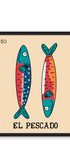 Framed artwork of two colorful fish with 'El Pescado' text on a beige background. Buen Dia art prints San Luis Obispo.