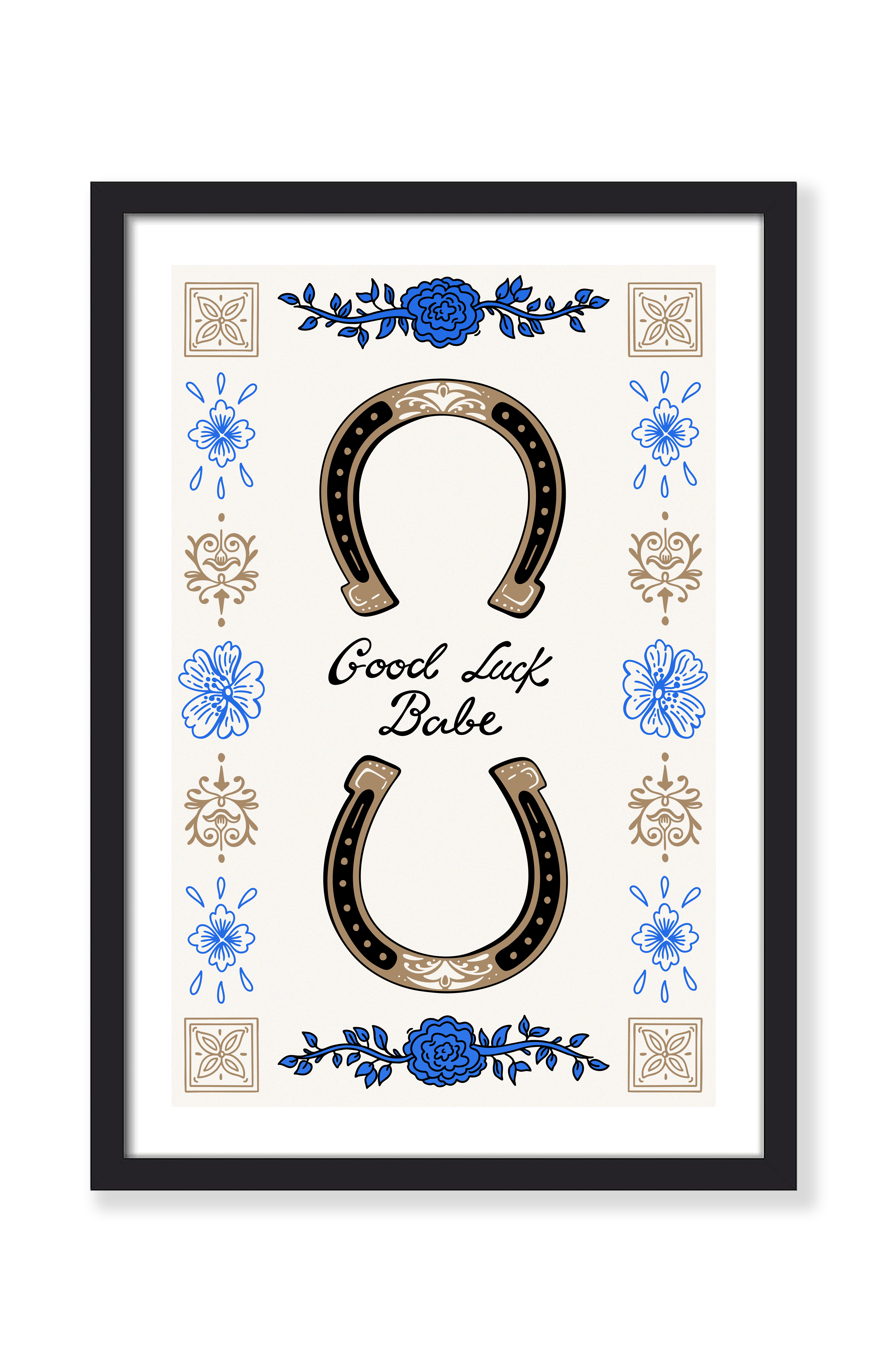 GOOD LUCK BABE PRINT