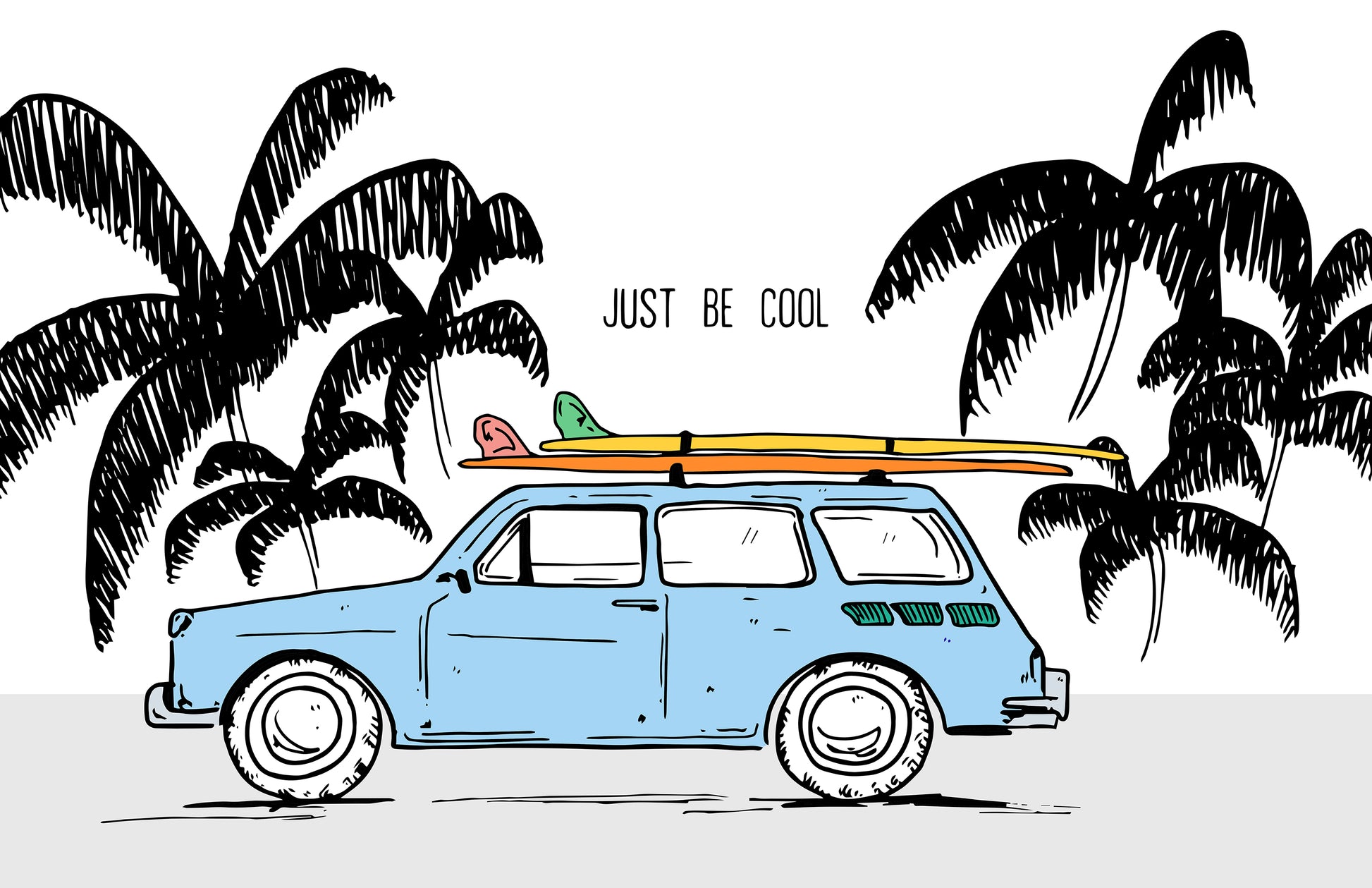 JUST BE COOL PRINT