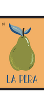 Framed artwork of a pear with 'La Pera' text on an orange background. Artwork inspired by the Loteria mexican game. Buen Dia art prints San Luis Obispo.