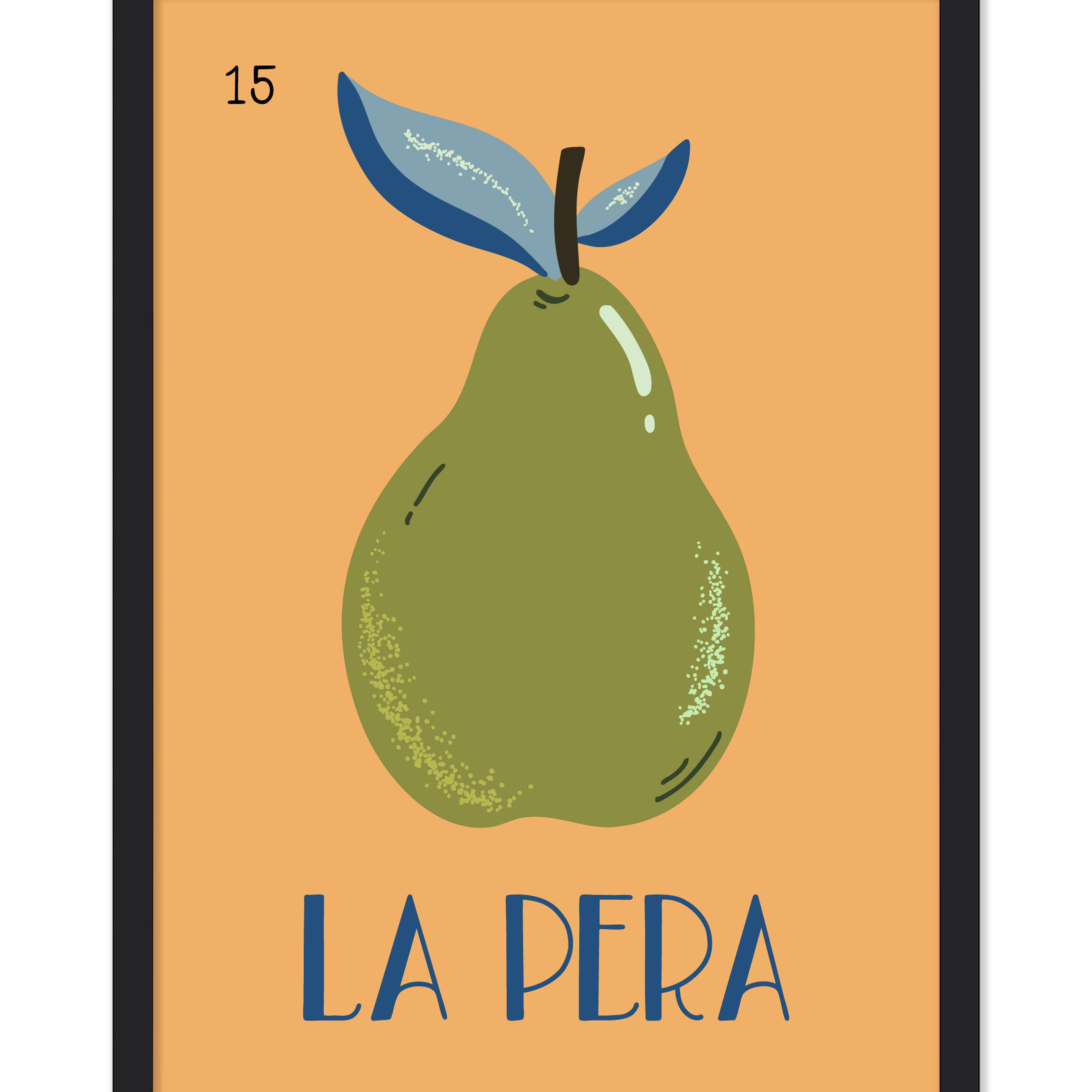 Framed artwork of a pear with 'La Pera' text on an orange background. Artwork inspired by the Loteria mexican game. Buen Dia art prints San Luis Obispo.