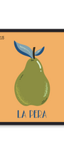 Framed artwork of a pear with 'La Pera' text on an orange background. Artwork inspired by the Loteria mexican game. Buen Dia art prints San Luis Obispo.