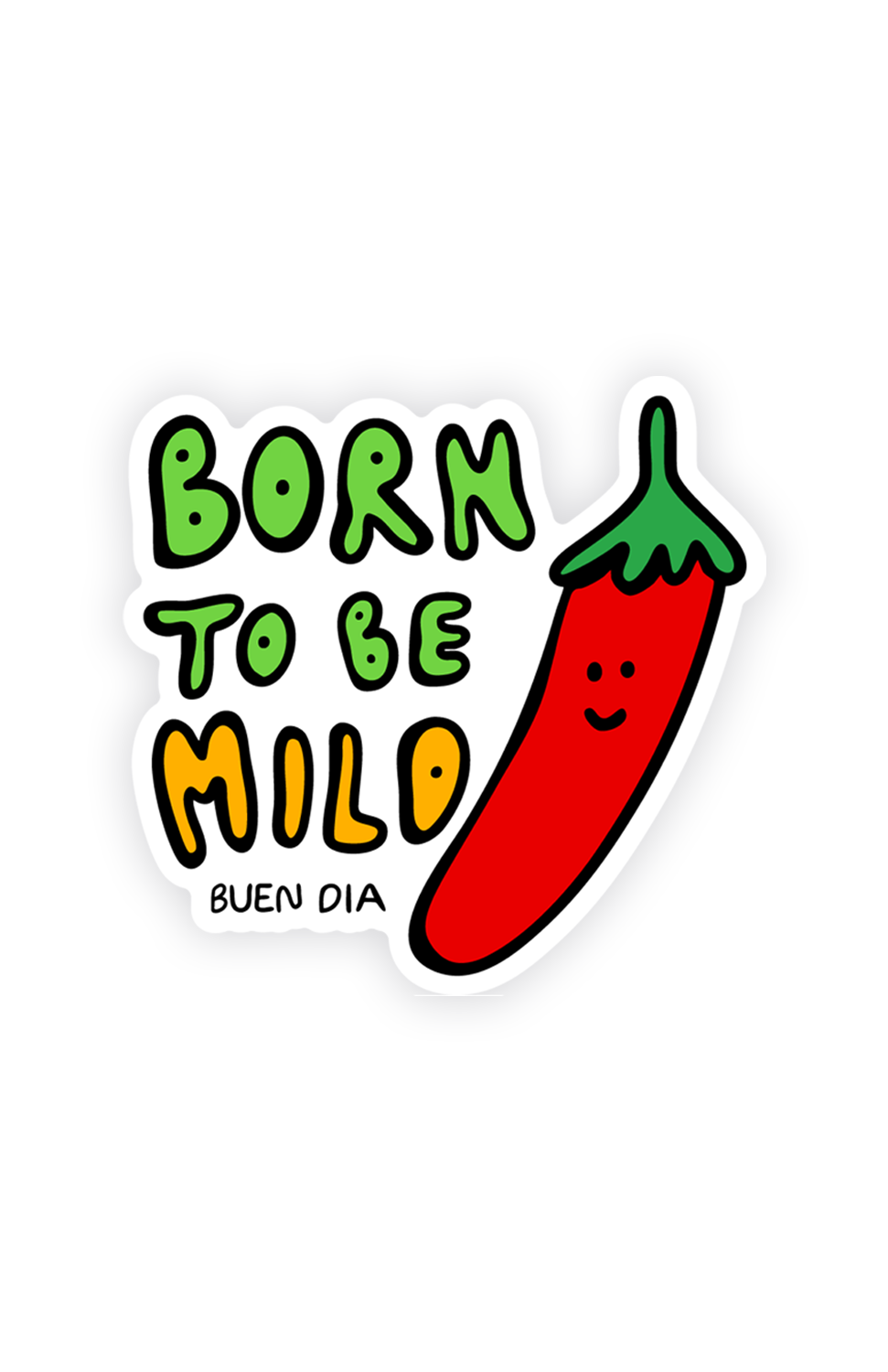 BORN TO BE MILD STICKER