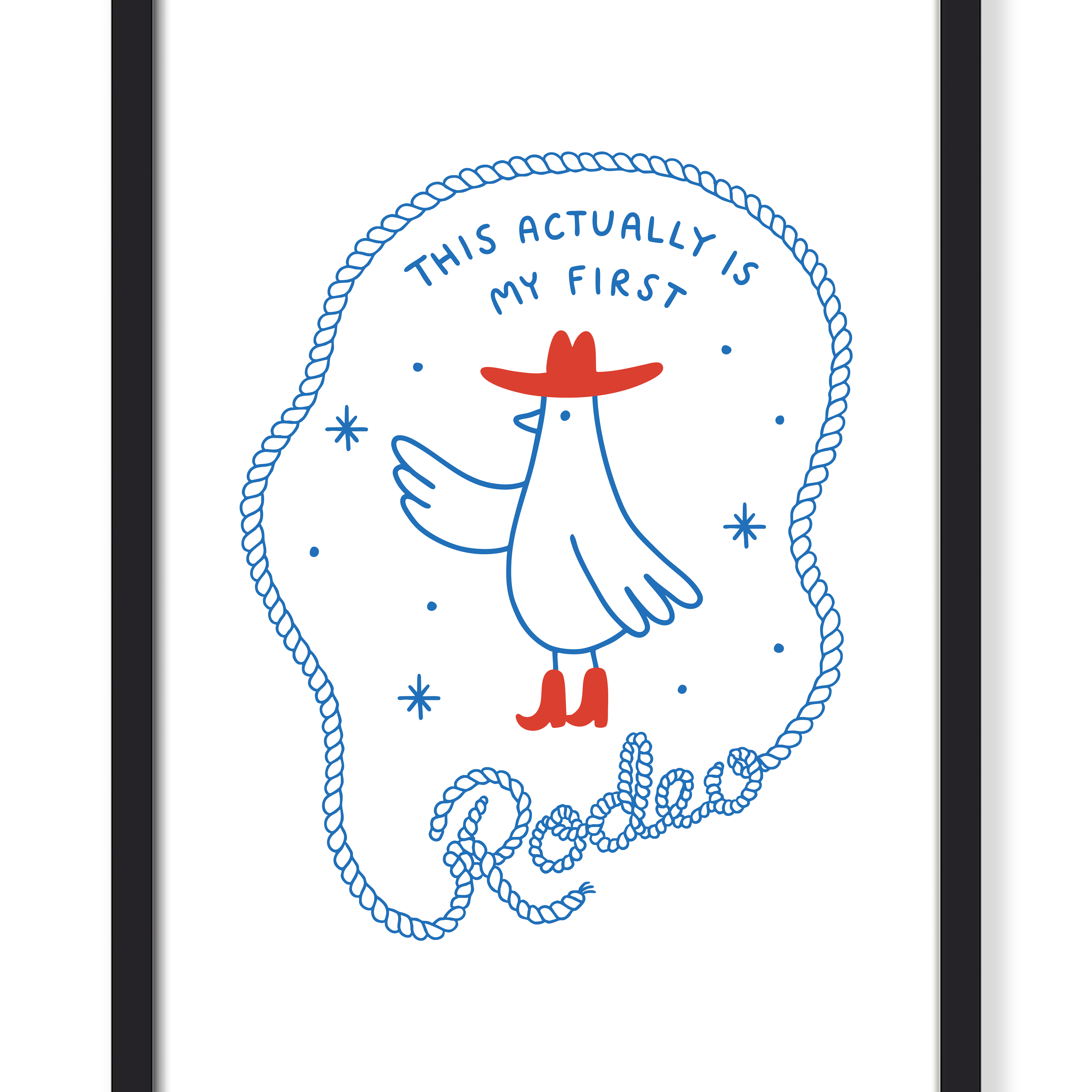 MY FIRST RODEO PRINT