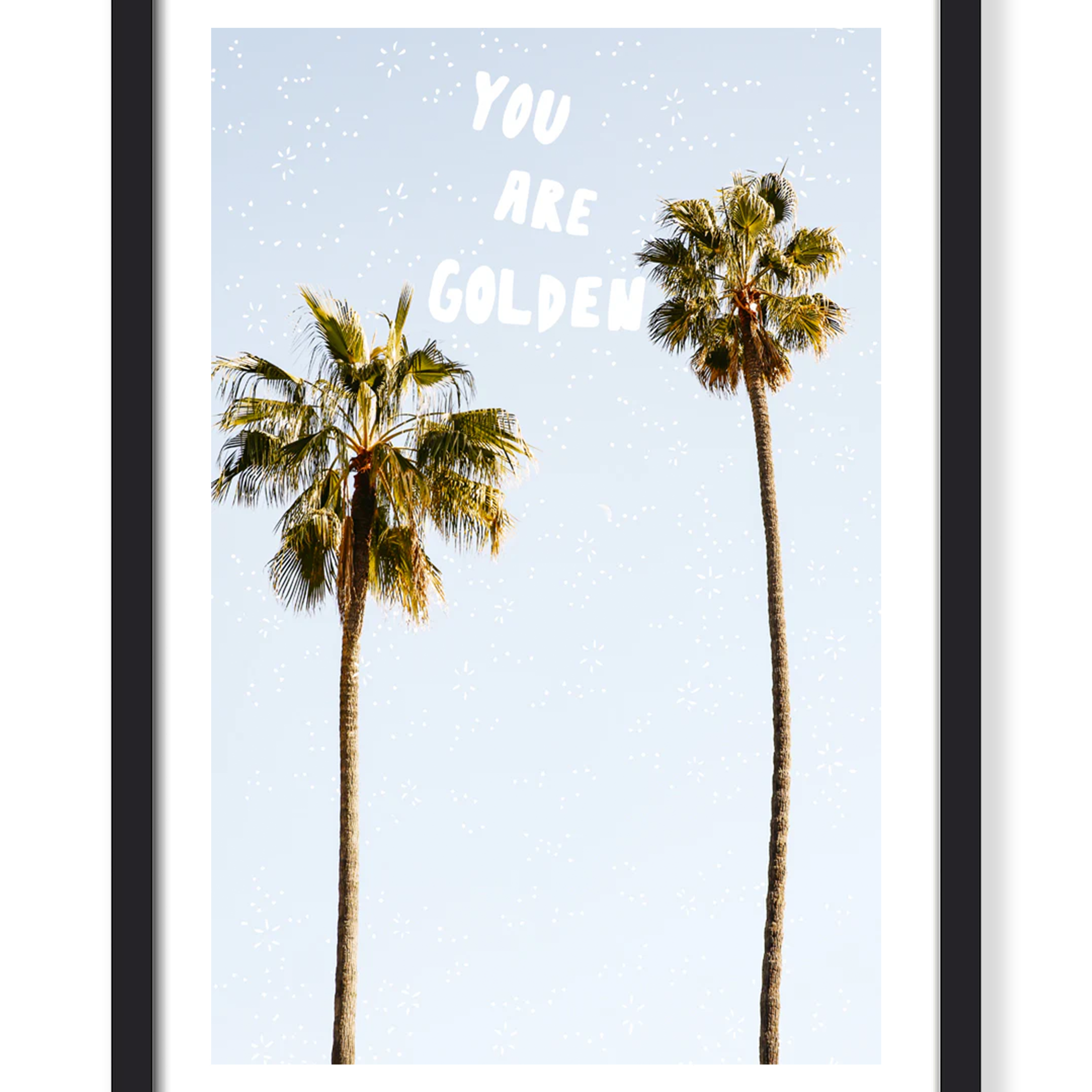 YOU ARE GOLDEN PRINT