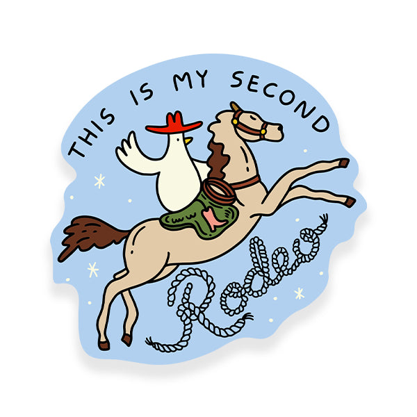 THIS IS MY SECOND RODEO STICKER